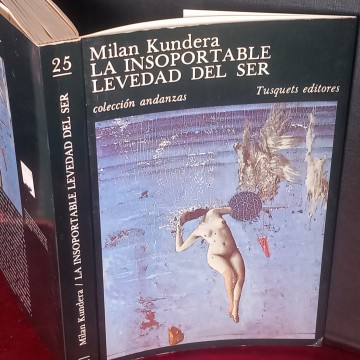LA INSOPORTABLE LEVEDAD DEL SER, MILAN KUNDERA.