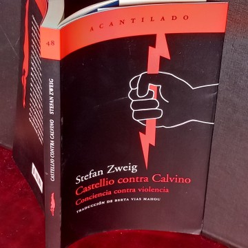 CASTELLIO CONTRA CAOLVINO, CONCIENCIA CONTRA VIOLENCIA, STEFAN ZWEIG.
