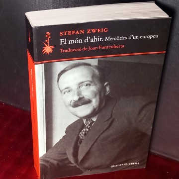 EL MÓN D'AHIR, MEMÒRIES D'UN EUROPEU, STEFAN ZWEIG.