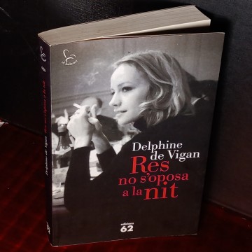 RES NO S'OPOSA A LA NIT, DELPHINE DE VIGAN.