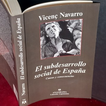 EL SUBDESARROLLO SOCIAL DE ESPAÑA, VICENÇ NAVARRO.