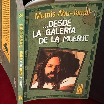 ...DESDE LA GALERIA DE LA MUERTE, MUMIA ABU-JAMAL.