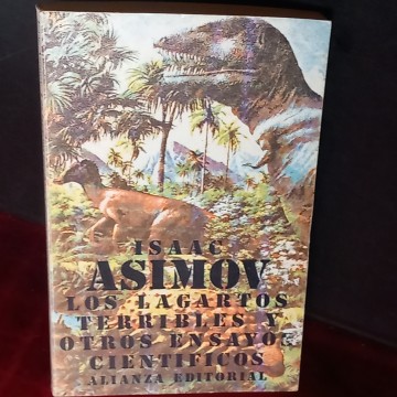 LOS LAGARTOS TERRIBLES Y OTROS ENSAYOS, ISAAC ASIMOV