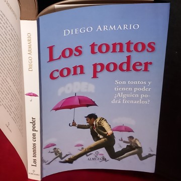 LOS TONTOS CON PODER, DIEGO ARMARIO.