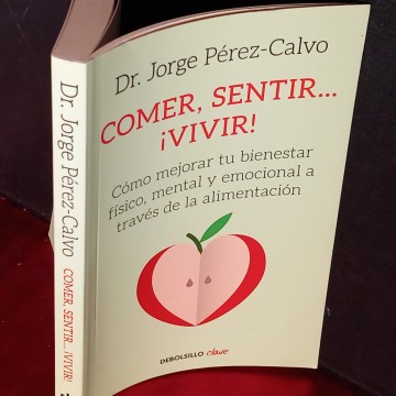 COMER, SENTIR... VIVIR!, JORGE PÉREZ-CALVO.