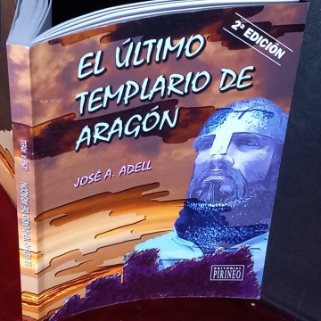 EL ÚLTIMO TEMPLARIO DE ARAGÓN, JOSÉ A. ADELL.