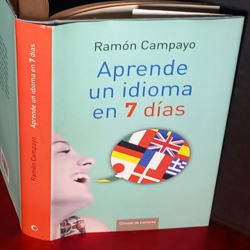 APRENDE UN IDIOMA EN 7 DÍAS, RAMÓN CAMPAYO.