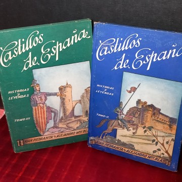 CASTILLOS DE ESPAÑA HISTORIAS Y LEYENDAS II Y III, JUAN PIEDRAHITA.