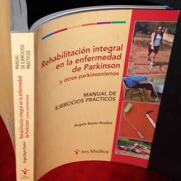 REHABILITACIÓN INTEGRAL EN LA ENFERMEDAD DE PARKINSON Y OTROS PARKINSONISMOS, ÀNGELS BAYÉS RUSIÑOL