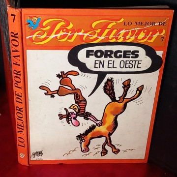 FORGES EN EL OESTE, LO MEJOR DE POR FAVOR 7.