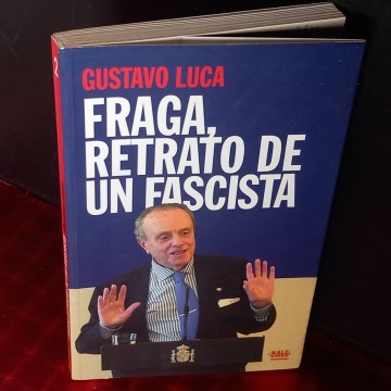 FRAGA RETRATO DE UN FASCISTA, GUSTAVO LUCA