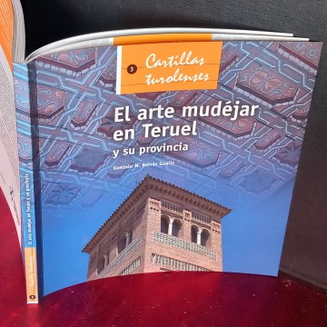 EL ARTE MUDÉJAR EN TERUEL Y SU PROVINCIA, GONZALO M. BORRÁS GUALIS.