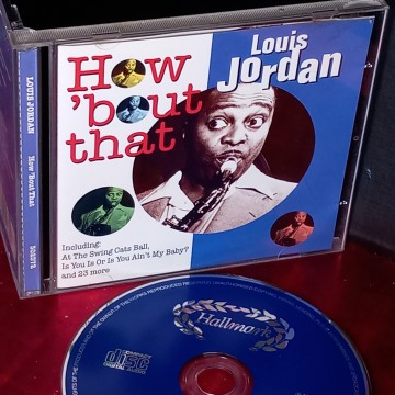 HOW 'BOUT THAT, LOUIS JORDAN CD.