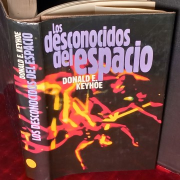 LOS DESCONOCIDOS DEL ESPACIO, DONALD E. KEYHOE.