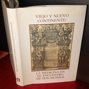 VIEJO Y NUEVO CONTINENTE: LA MEDICINA EN EL ENCUENTRO DE DOS MUNDOS, JOSÉ M. LÓPEZ PIÑERO.