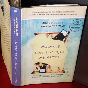 AMARSE CON LOS OJOS ABIERTOS, JORGE BUCAY Y SILVIA SALINAS.
