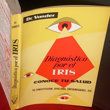 DIAGNÓSTICO POR EL IRIS, CONOCE TU SALUD, DR. VANDER.