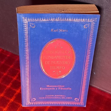 MANUSCRITOS: ECONOMÍA Y FILOSOFÍA, KARL MARX.