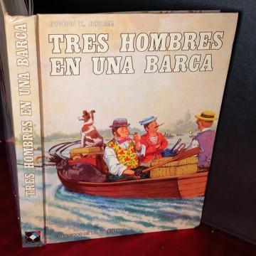 TRES HOMBRES EN UNA BARCA, JEROME K. JEROME.