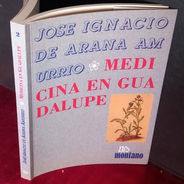 MEDICINA EN GUADALUPE (EXTREMADURA), JOSÉ IGNACIO DE ARANA AMURRIO