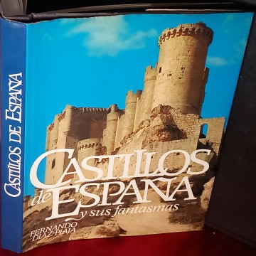 CASTILLOS DE ESPAÑA Y SUS FANTASMAS, FERNANDO DÍAZ-PLAJA.