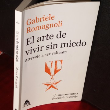 EL ARTE DE VIVIR SIN MIEDO, GABRIELE ROMAGNOLI.