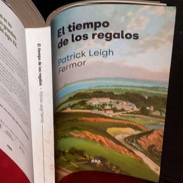 EL TIEMPO DE LOS REGALOS, PATRICK LEIGH FERMOR.