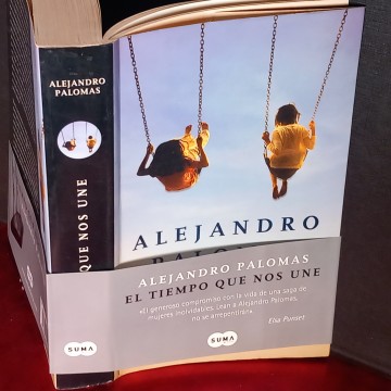 EL TIEMPO QUE NOS UNE, ALEJANDRO PALOMAS.
