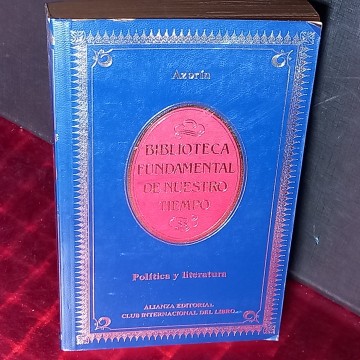 POLÍTICA Y LITERATURA, AZORÍN.