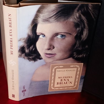 MI PRIMA EVA BRAUN, SIBYLLE KNAUSS.
