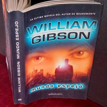 MUNDO ESPEJO, WILLIAM GIBSON.