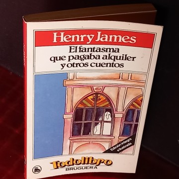 EL FANTASMA QUE PAGABA ALQUILER Y OTROS CUENTOS, HENRY JAMES.