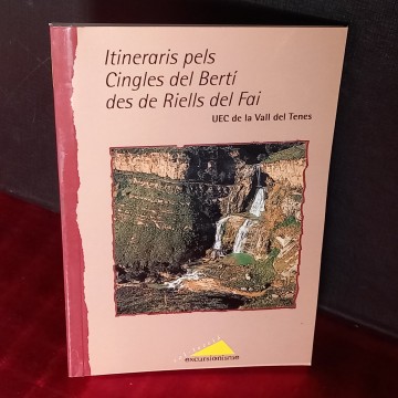 ITINERARIS PELS CINGLES DEL BERTÍ DES DE RIELLS DEL FAI.