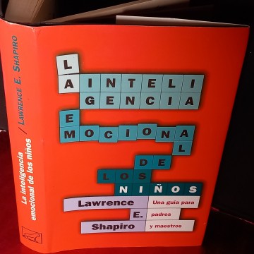 LA INTELIGENCIA EMOCIONAL DE LOS NIÑOS, LAWRENCE E. SHAPIRO.