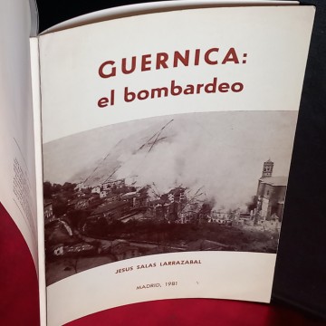 GUERNICA EL BOMBARDEO, JESÚS SALAS LARRAZABAL.