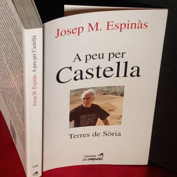 A PEU PER CASTELLA, TERRES DE SÒRIA, JOSEP M. ESPINÀS.