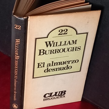 EL ALMUERZO DESNUDO, WILLIAM BURROUGHS.