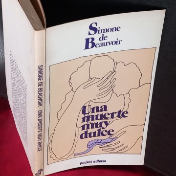 UNA MUERTE MUY DULCE, SIMONE DE BEAUVOIR.