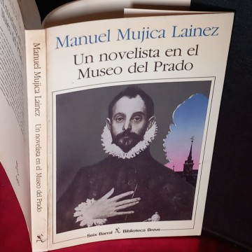 UN NOVELISTA EN EL MUSEO DEL PRADO, MANUEL MÚJICA LÁINEZ.