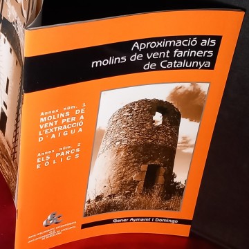 APROXIMACIÓ ALS MOLINS DE VENT FARINERS DE CATALUNYA, GENER AYMAMÍ I DOMINGO.