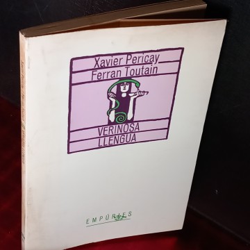VERINOSA LLENGUA, XAVIER PERICAY, FERRAN TOUTAIN.