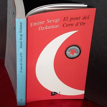 EL PONT DEL CORN D'OR, EMINE SEVGI ÖZDAMAR.