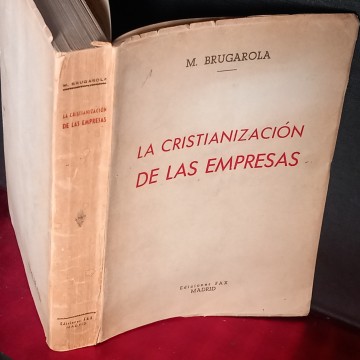 LA CRISTIANIZACIÓN DE LAS EMPRESAS, MARTÍN BRUGAROLA.