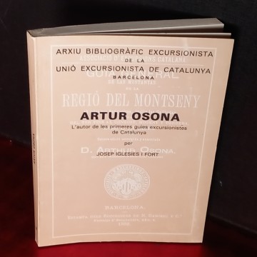 ARTUR OSONA, L'AURO DE LES PRIMERES GUIES EXCURSIONISTES DE CATALUNYA, JOSEP IGLESIES I FORT.