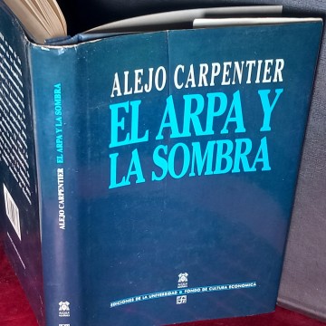 EL ARPA Y LA SOMBRA, ALEJO CARPENTIER.