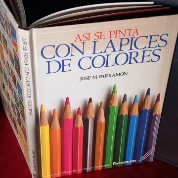 ASÍ SE PINTA CON LÁPICES DE COLORES, JOSÉ M. PARRAMÓN.