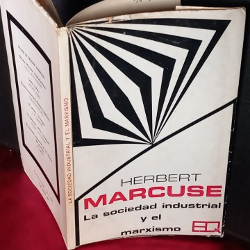 LA SOCIEDAD INDUSTRIAL Y EL MARXISMO, HERBERT MARCUSE.