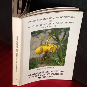 DESCOBERTA DE LA NATURA A TRAVÉS DE LES PLANTES MEDICINALS, MAIQUEL BATET I MARTÍ.