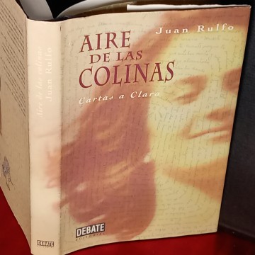 AIRE DE LAS COLINAS, CARTAS INÉDITAS DE JUAN RULFO A CLARA.