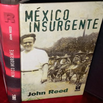 MÉXICO INSURGENTE, JOHN REED.